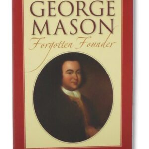 George Mason Forgotten Founder