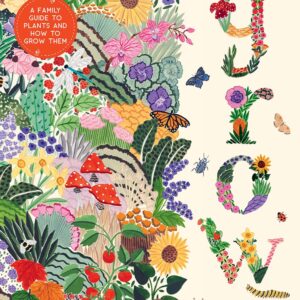 Grow A Family Guide to Plants and How to Grow Them
